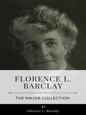 cover image of Florence L. Barclay &#8211; the Major Collection